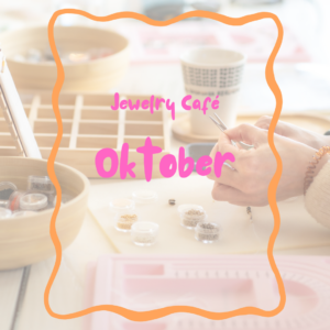Oktober | Jewelry Café