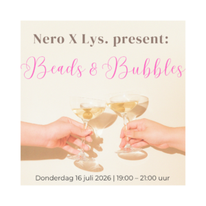 Nero X Lys. present: Beads & Bubbles