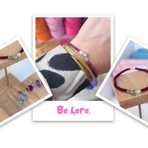 Be here. | Bracelet